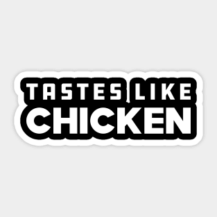 Meat Lover - Tastes like chicken Sticker